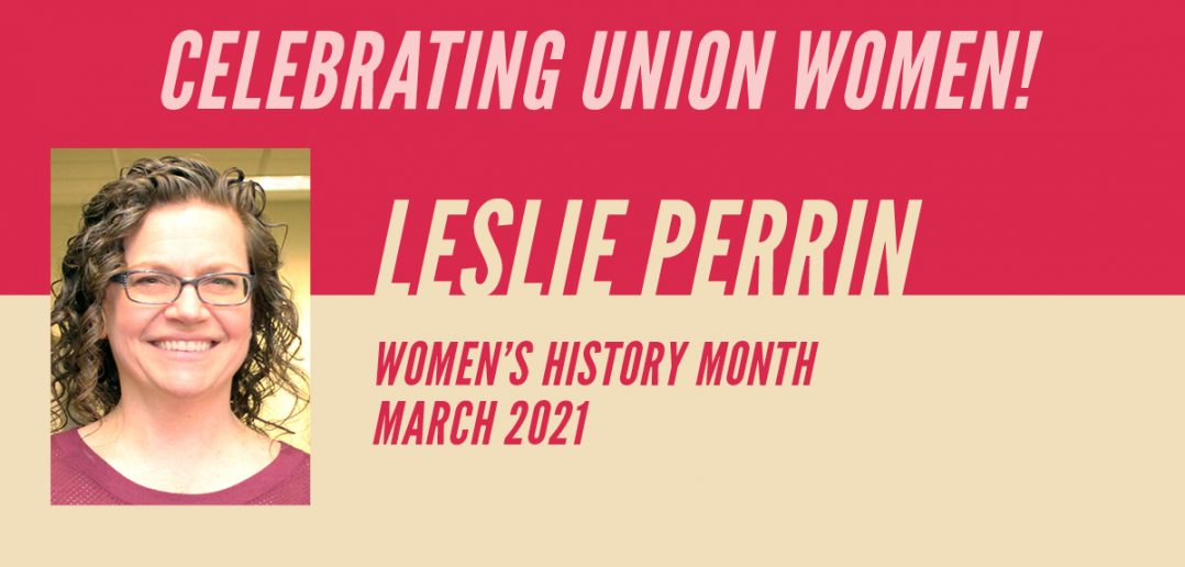 Celebrating Union Women: Leslie Perrin