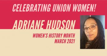 Celebrating Union Women: Adriane Hudson