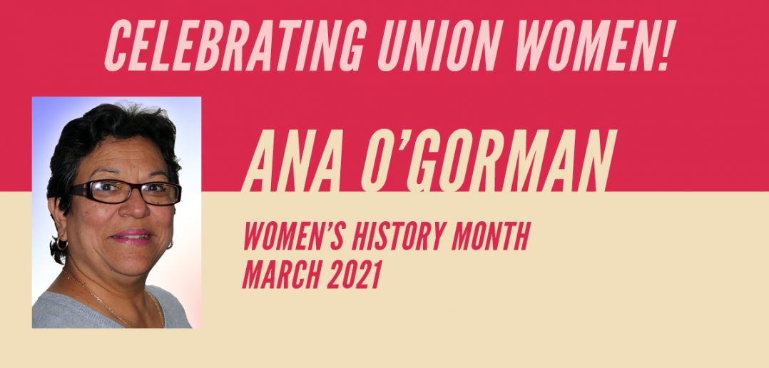 Celebrating Union Women: Ana O'Gorman
