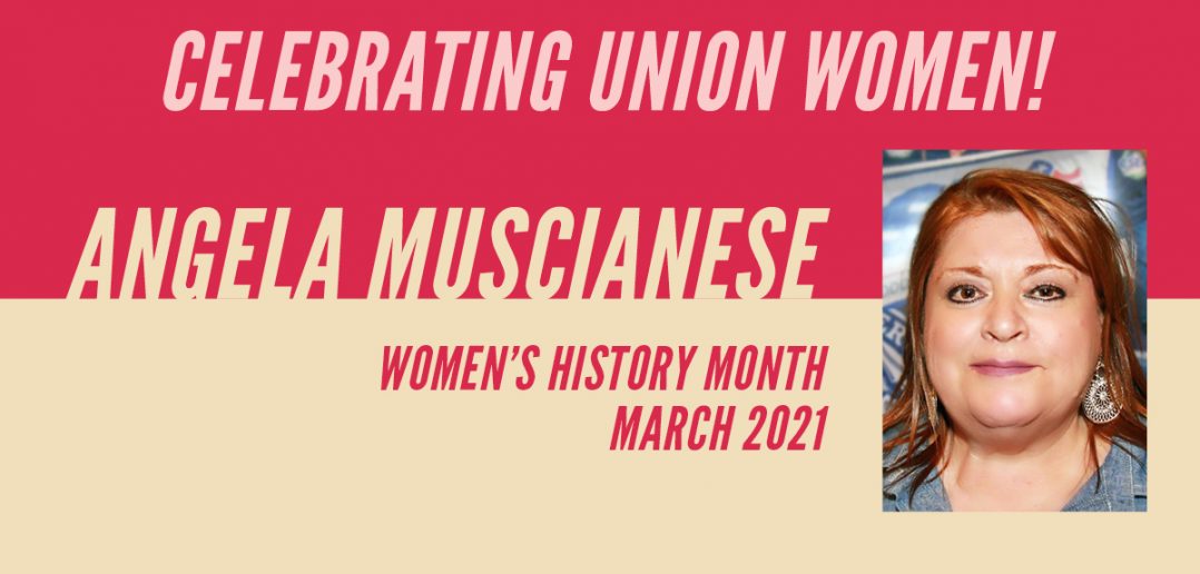 Celebrating Union Women: Angela Muscianese