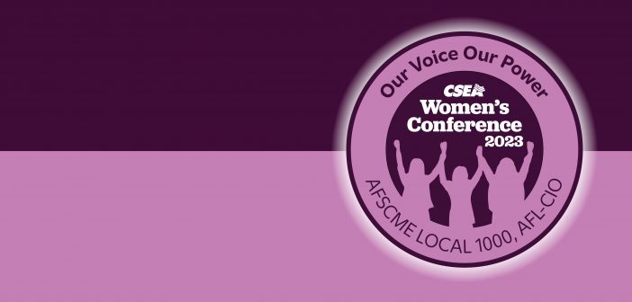 Our Voice, Our Power: CSEA Women’s Conference – Photos